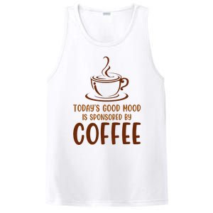 TodayS Good Mood Is Sponsored By Coffee Funny Coffee Lovers PosiCharge Competitor Tank