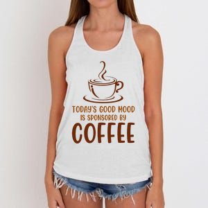 TodayS Good Mood Is Sponsored By Coffee Funny Coffee Lovers Women's Knotted Racerback Tank