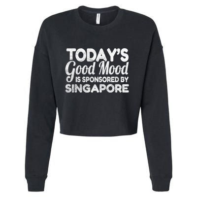 TodayS Good Mood Is Sponsored By Singapore Gift Cropped Pullover Crew