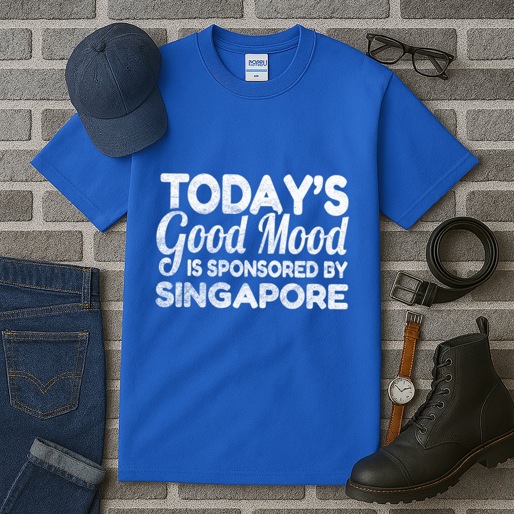 TodayS Good Mood Is Sponsored By Singapore Gift Tall T-Shirt