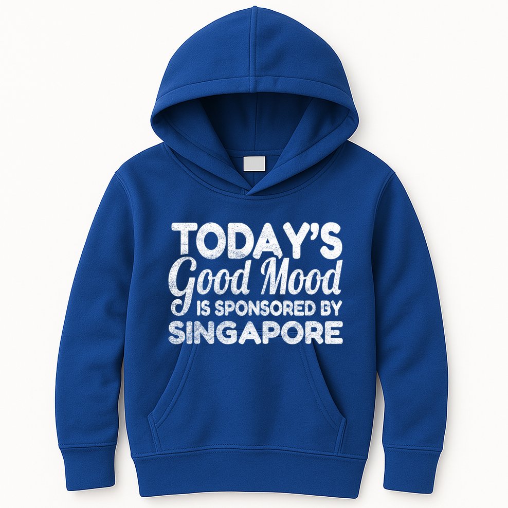 TodayS Good Mood Is Sponsored By Singapore Gift Kids Hoodie