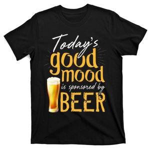 Today's Good Mood Is Sponsored By Beer T-Shirt