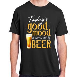 Today's Good Mood Is Sponsored By Beer Adult ChromaSoft Performance T-Shirt