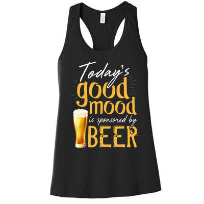 Today's Good Mood Is Sponsored By Beer Women's Racerback Tank