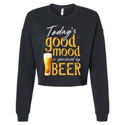 Today's Good Mood Is Sponsored By Beer Cropped Pullover Crew