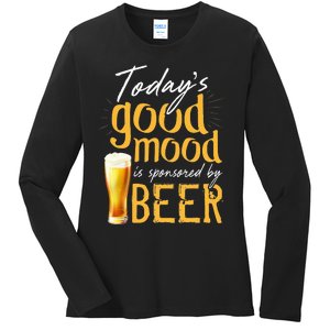 Today's Good Mood Is Sponsored By Beer Ladies Long Sleeve Shirt