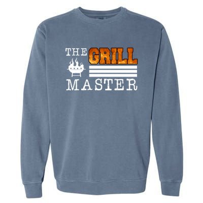 The Grill Master Bbq Barbecue Grillfather Grilling Sausage Gift Garment-Dyed Sweatshirt