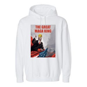 The Great MAGA King Trump 2024 USA Flag Garment-Dyed Fleece Hoodie