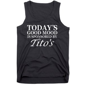 Today's Good Mood Is Sponsored By Titto's Apparel Tank Top