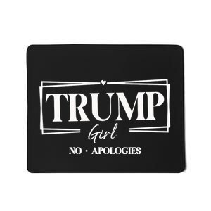 Trump Girl No Apologies Trump Girl Mousepad