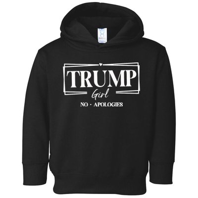 Trump Girl No Apologies Trump Girl Toddler Hoodie