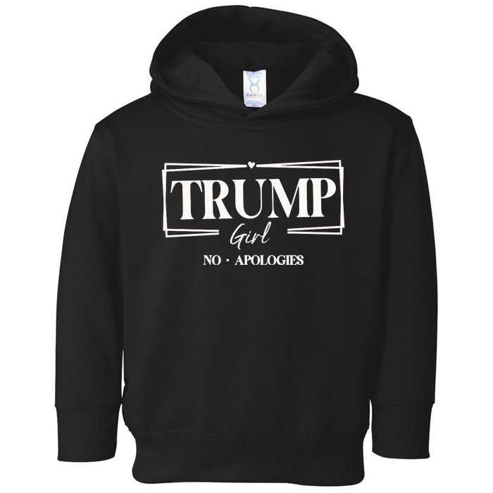 Trump Girl No Apologies Trump Girl Toddler Hoodie