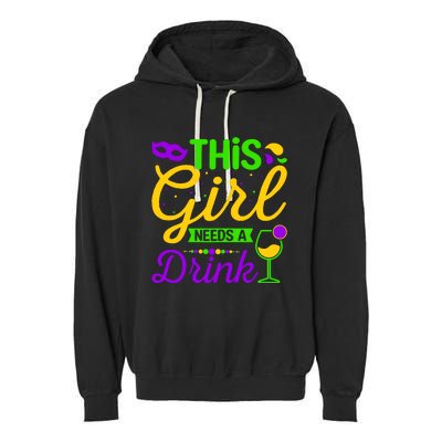 This Girl Needs a Drink - Mardi Gras Girl Alcohol Drinking Garment-Dyed Fleece Hoodie