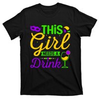 This Girl Needs a Drink - Mardi Gras Girl Alcohol Drinking T-Shirt