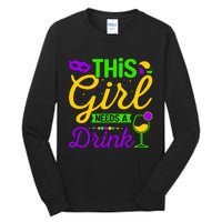 This Girl Needs a Drink - Mardi Gras Girl Alcohol Drinking Tall Long Sleeve T-Shirt