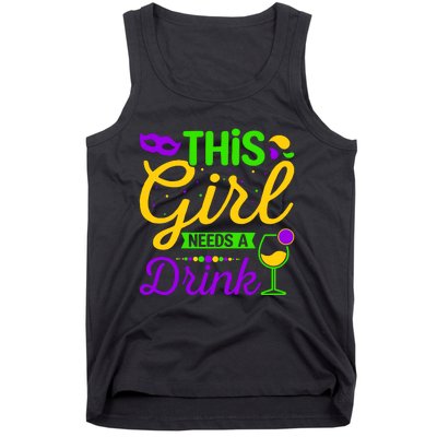 This Girl Needs a Drink - Mardi Gras Girl Alcohol Drinking Tank Top