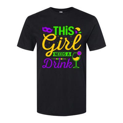 This Girl Needs a Drink - Mardi Gras Girl Alcohol Drinking Softstyle CVC T-Shirt