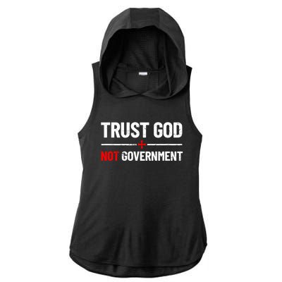 Trust God Not Government Anti Government Political Ladies PosiCharge Tri-Blend Wicking Draft Hoodie Tank