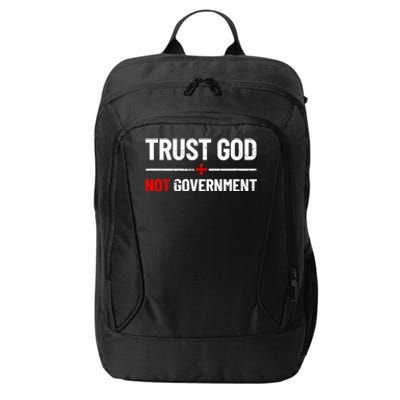 Trust God Not Government Anti Government Political City Backpack