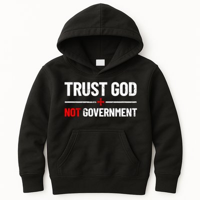 Trust God Not Government Anti Government Political Kids Hoodie