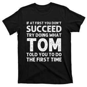 Tom Gift Name Personalized Birthday Funny Christmas Joke T-Shirt