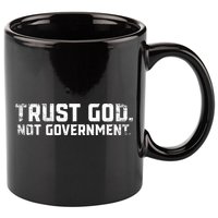 Trust God Not Government 11oz C Handle Ceramic Mug