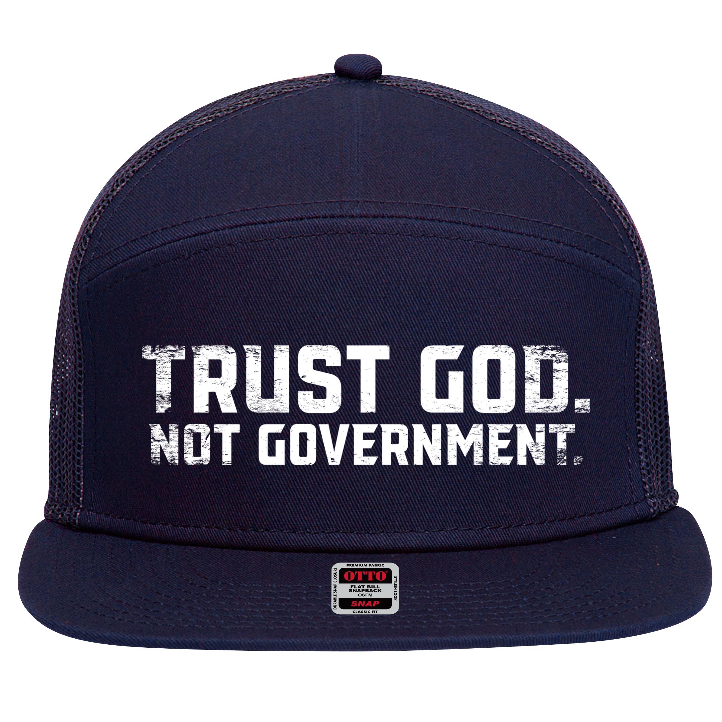 Trust God Not Government 7 Panel Mesh Trucker Snapback Hat