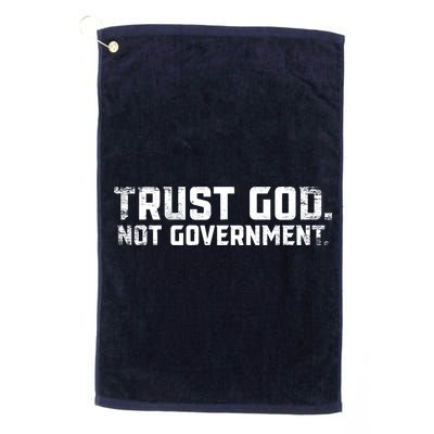 Trust God Not Government Golf Towel