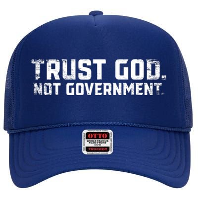 Trust God Not Government High Crown Mesh Back Trucker Hat