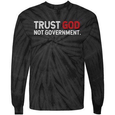 Trust God Not Government Tie-Dye Long Sleeve Shirt