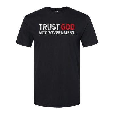 Trust God Not Government Softstyle® CVC T-Shirt