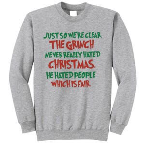 The Grinc Never Really Hated Christmas Funny Tall Sweatshirt