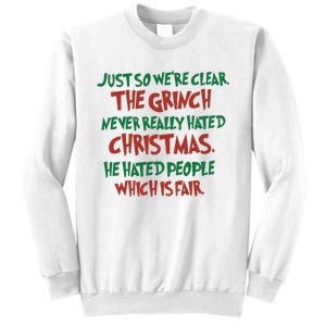 The Grinc Never Really Hated Christmas Funny Sweatshirt