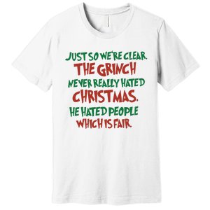 The Grinc Never Really Hated Christmas Funny Premium T-Shirt