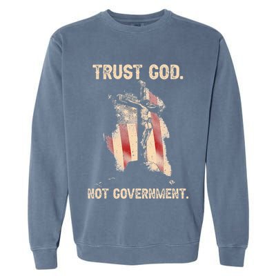 Trust God Not Government Christian Faith Cross Us Flag Garment-Dyed Sweatshirt