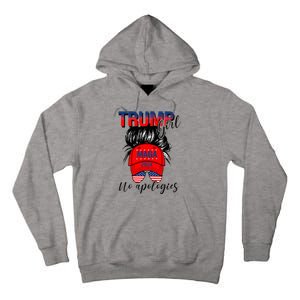 Trump Girl No Apologies Patriotic American Tall Hoodie