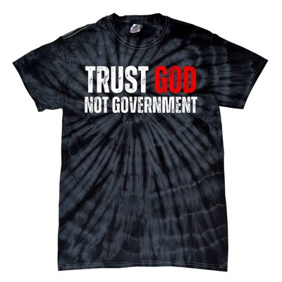 Trust God Not Government Tie-Dye T-Shirt