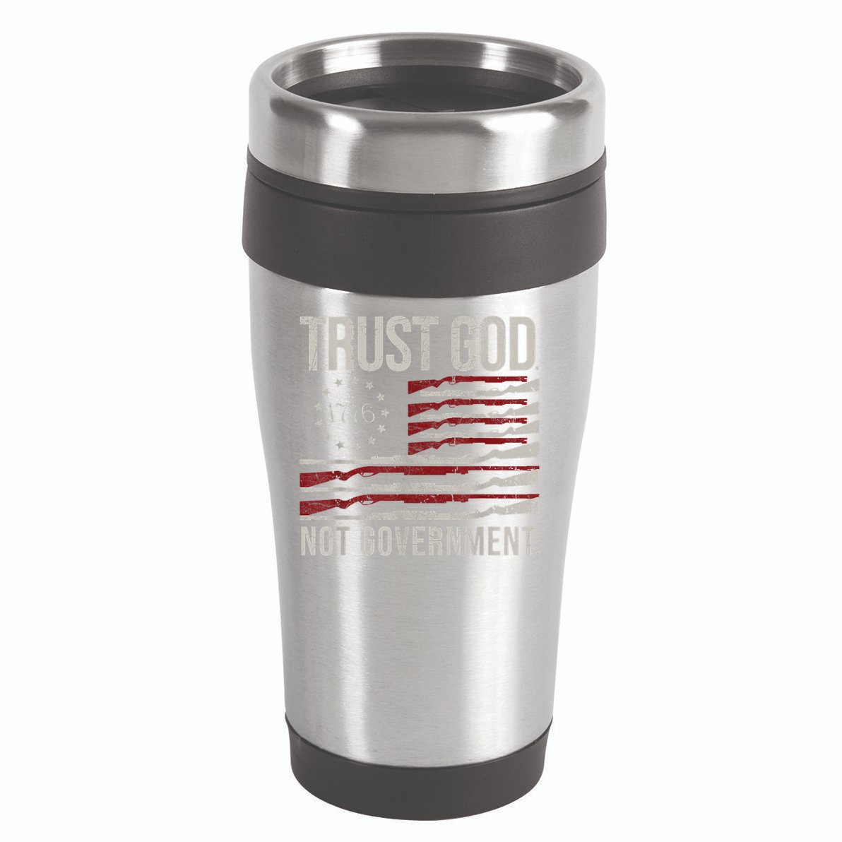 Trust God Not Government Anti Government Political 16oz Travel Tumbler