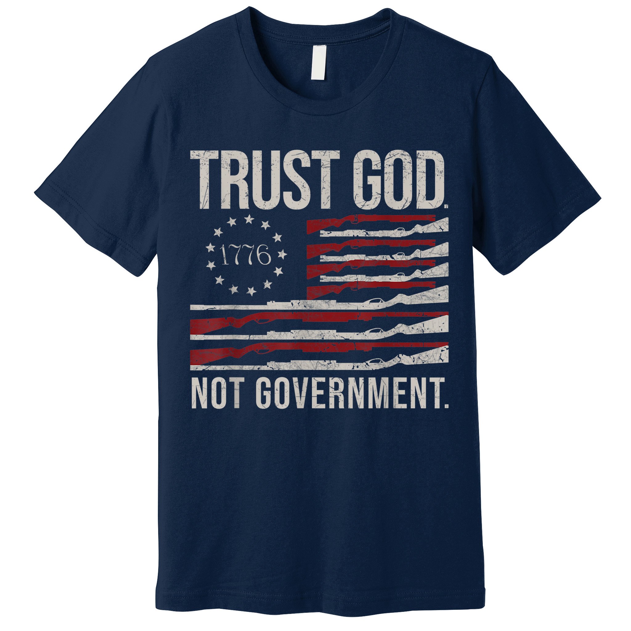 Trust God Not Government Anti Government Political Premium T-Shirt