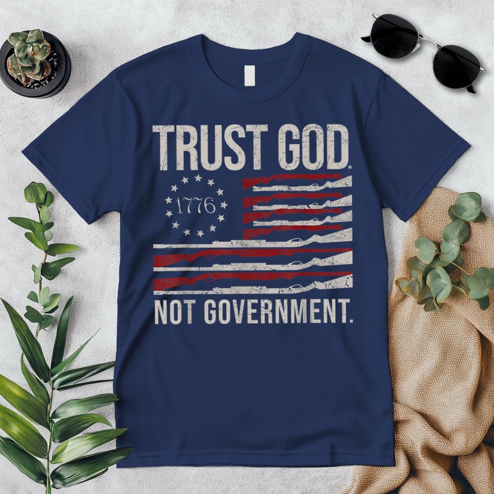 Trust God Not Government Anti Government Political Premium T-Shirt