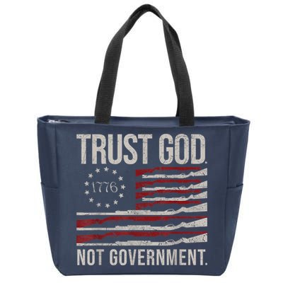 Trust God Not Government Anti Government Political Zip Tote Bag