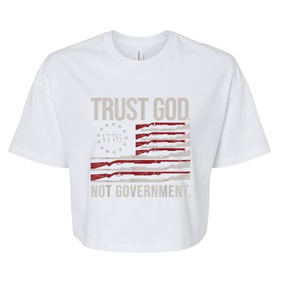 Trust God Not Government Anti Government Political Bella+Canvas Jersey Crop Tee