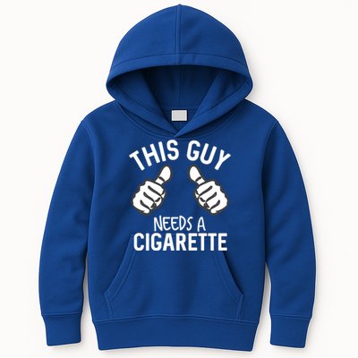 This Guy Needs A Cigarette Funny Smoking Cigarettes Gift Kids Hoodie