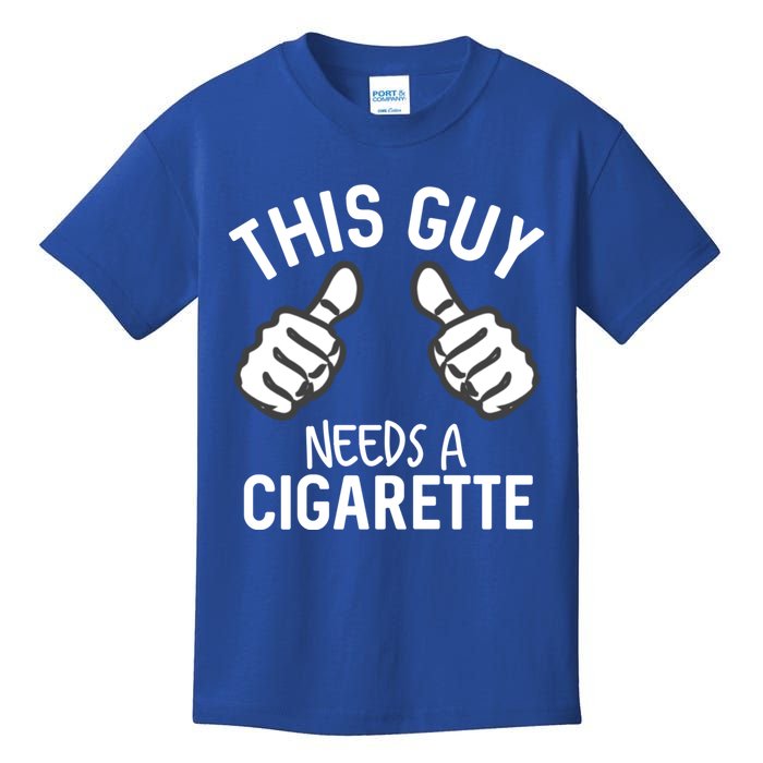 This Guy Needs A Cigarette Funny Smoking Cigarettes Gift Kids T-Shirt