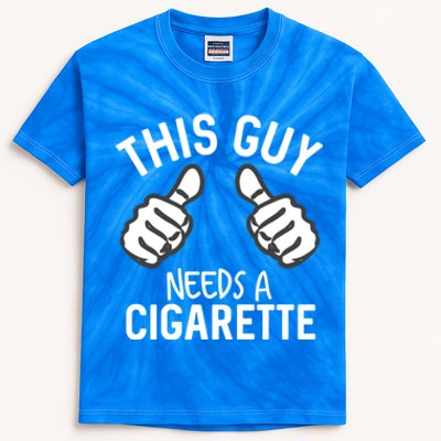 This Guy Needs A Cigarette Funny Smoking Cigarettes Gift Kids Tie-Dye T-Shirt