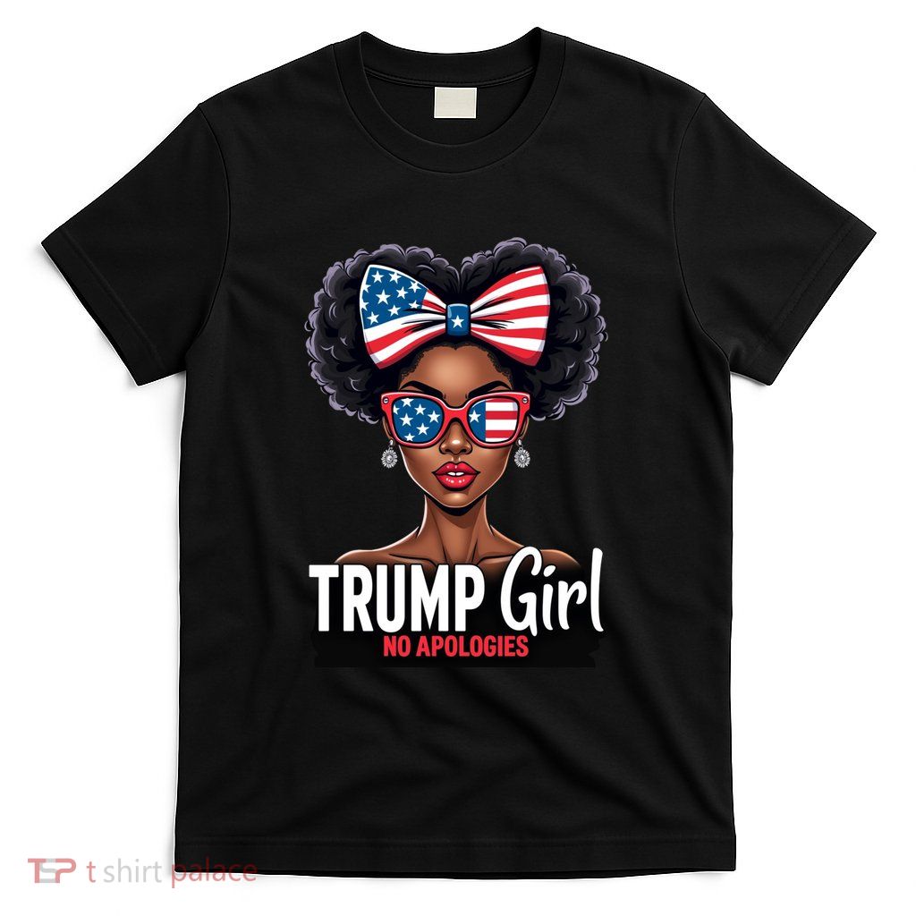 Trump Girl No Apologies T-Shirt