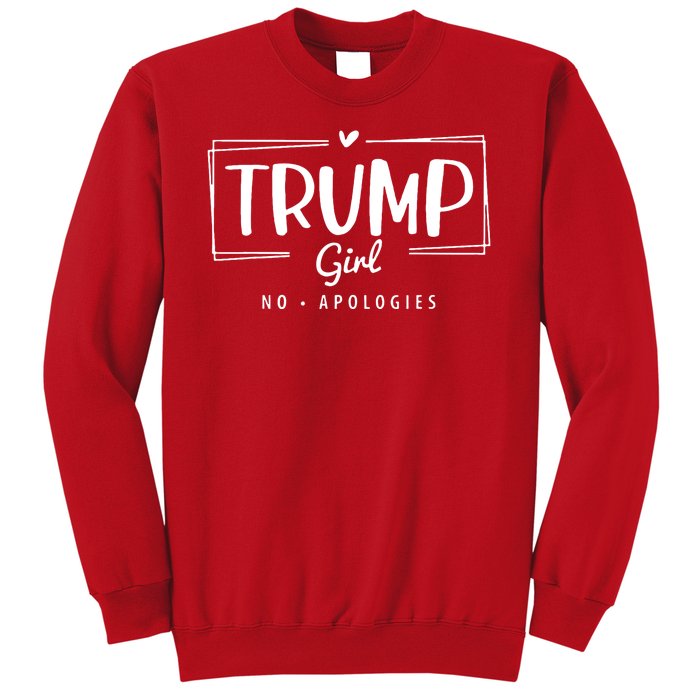 Trump Girl No Apologies Election 2024 Sweatshirt