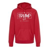 Trump Girl No Apologies Election 2024 Premium Hoodie