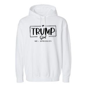 Trump Girl No Apologies Election 2024 Garment-Dyed Fleece Hoodie