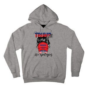 Trump Girl No Apologies Patriotic American Tall Hoodie